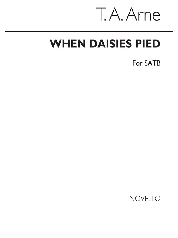 Thomas Arne: When Daisies Pied SATB