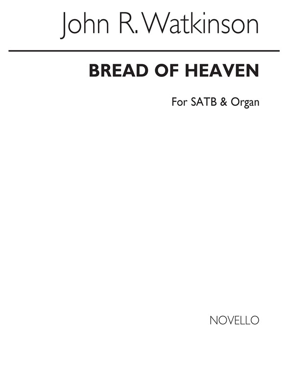 WATKINSON JOHN ROBERT BREAD OF HEAVEN SATB & ORGAN CHORAL