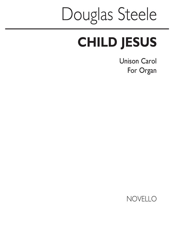 Steele Child Jesus Unison/Organ