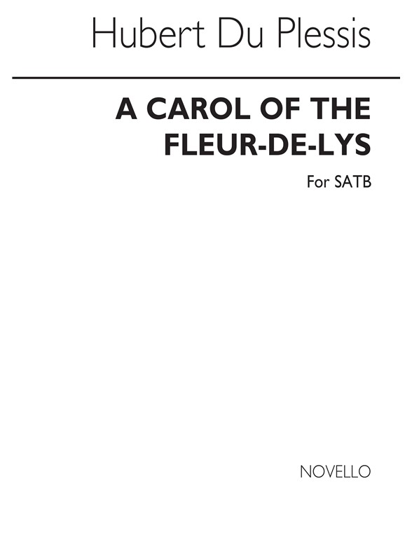 Hubert Du Plessis: A Carol Of The Fleur-De-Lys