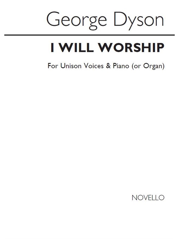 George Dyson: I Will Worship