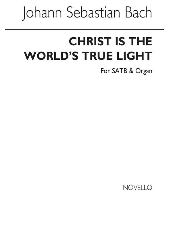 J.S. Bach: Christ Is The World's True Light