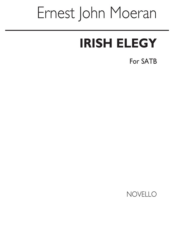 Moeran: Irish Elegy for SATB Chorus