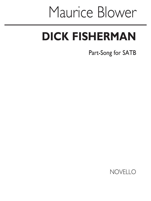 Maurice Blower: Dick Fisherman