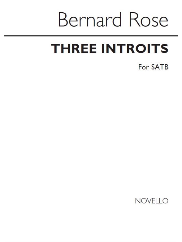 Bernard Rose: Three Introits