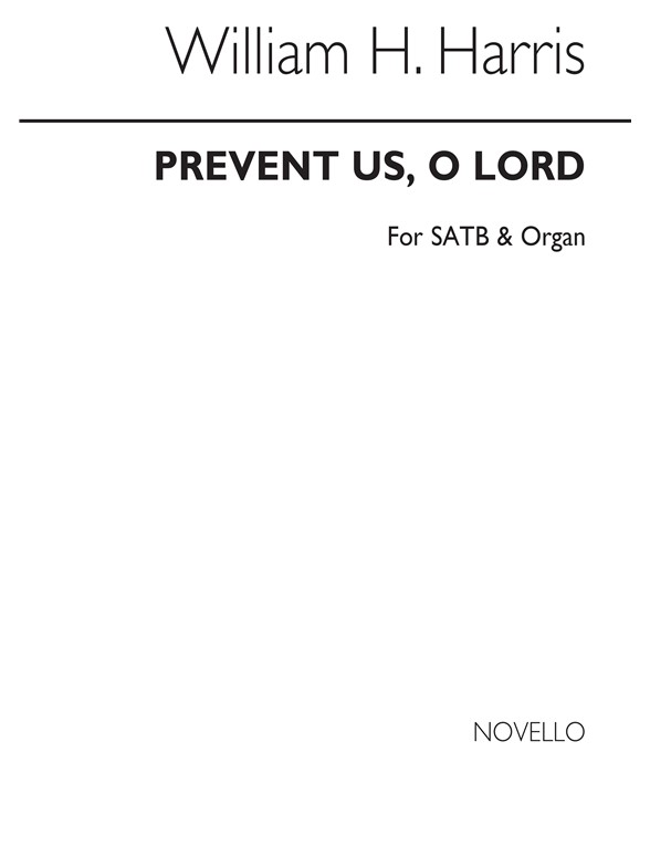 Harris, William Prevent Us, O Lord Satb And Organ