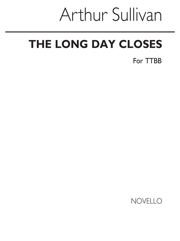 Sullivan Long Day Closes Ttbb (Orpheus 1)