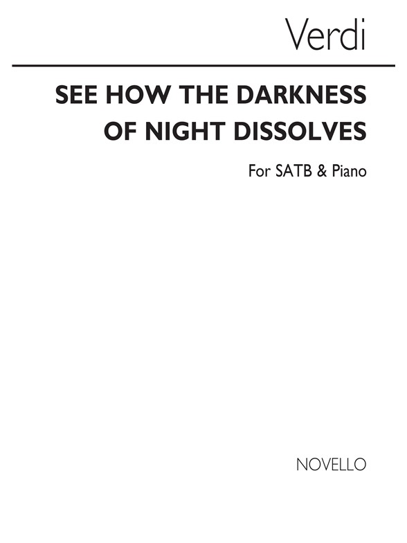 Verdi See How The Darkness (Verdi Le Fosche Notturne) SATB