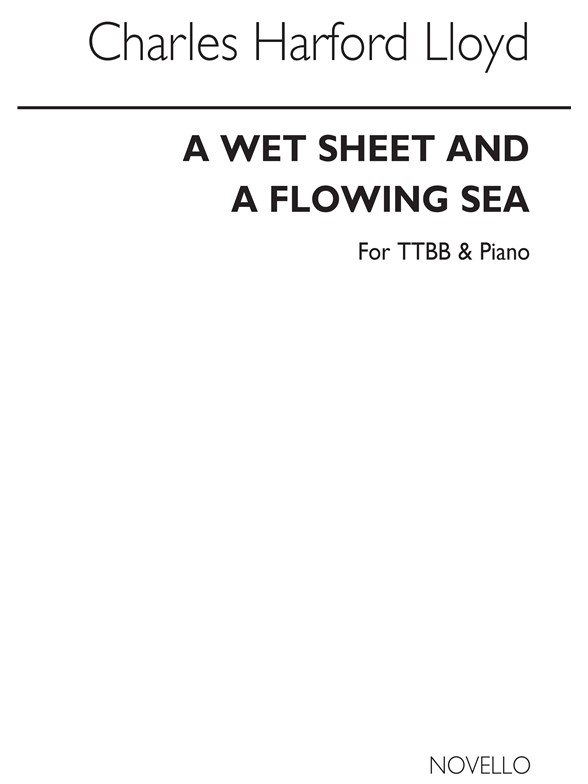 Lloyd, C.H. A Wet Sheet And A Flowing Sea Ttbb And Piano