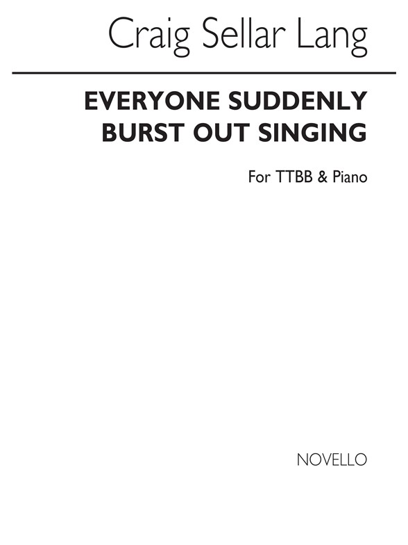 Lang, C Everyone Suddenly Burst Out Singing Ttbb/Piano