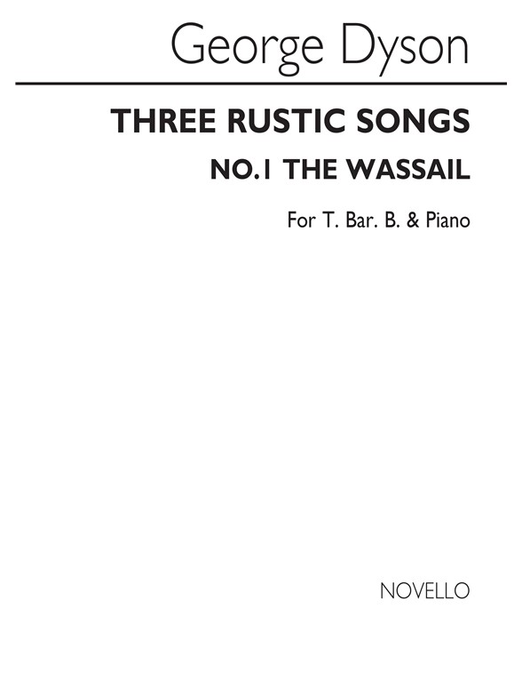 Dyson The Wassail T/Bar/B/Piano No 1 From Three Rustic Songs