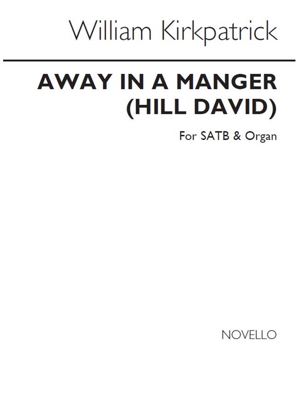 William Kirkpatrick: Away In A Manger