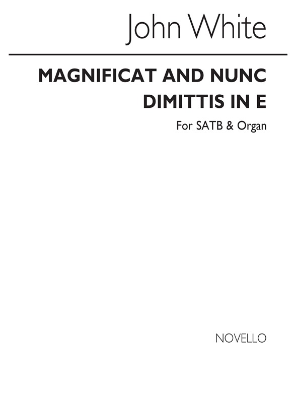 John White: Magnificat And Nunc Dimittis In E Satb/Organ