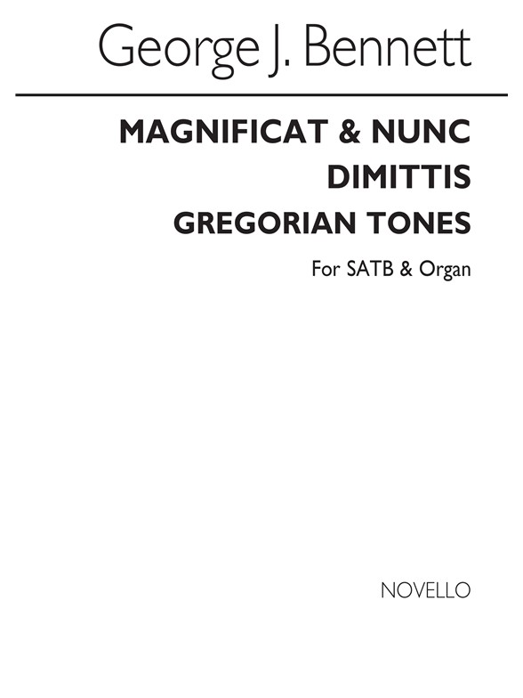 George J. Bennett: Magnificat And Nunc Dimittis (Gregorian Tones) Satb/Organ