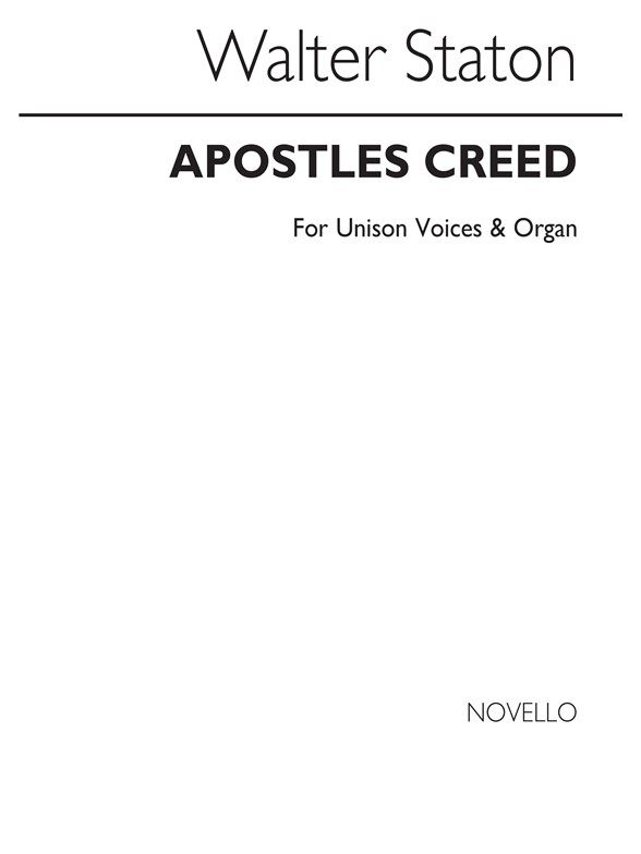 W. Staton: Apostles` Creed Unison/Organ