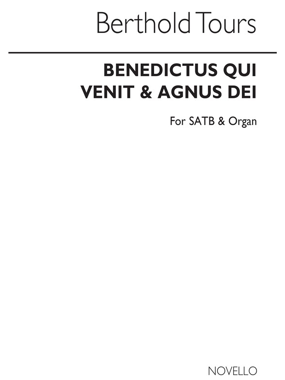 Berthold Tours: Benedictus Qui Venit & Agnus Dei In C Satb/Organ