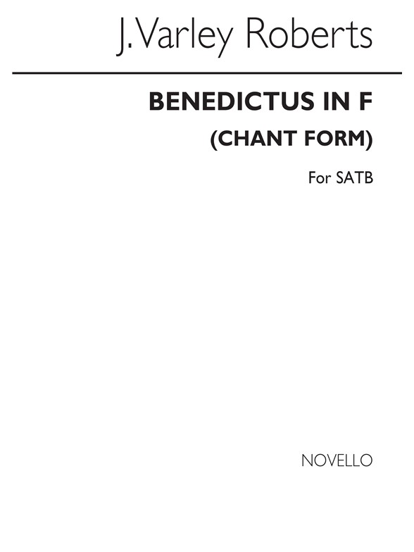 J. Varley Roberts: Benedictus In F (Chant Form) SATB