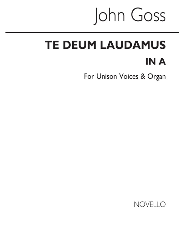 John Goss: Te Deum Laudamus In A Unison/Organ