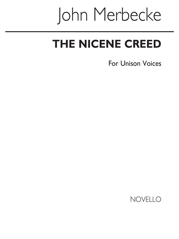 John Merbecke: The Nicene Creed Unison (Arranged By John Stainer)