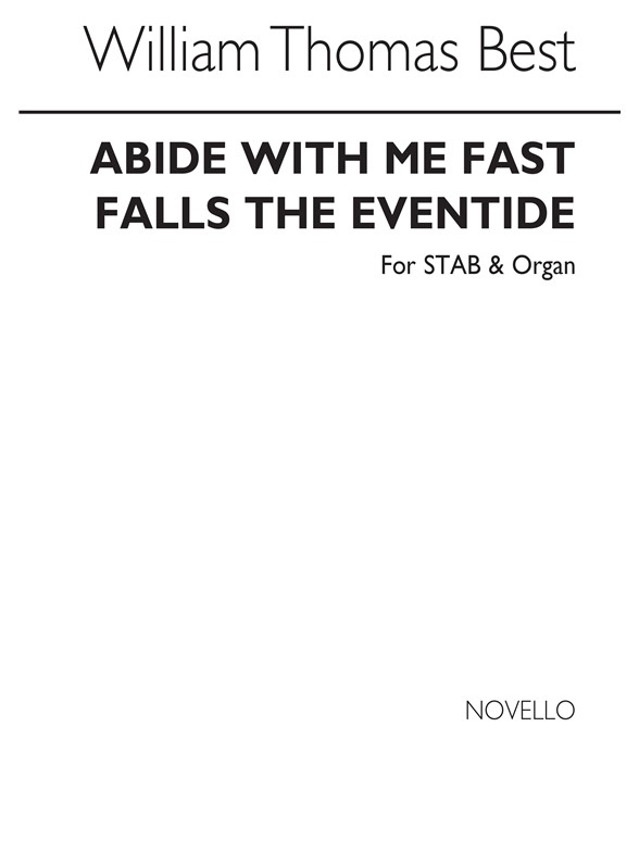 W.T. Best: Abide With Me! Fast Falls The Eventide Satb/Organ