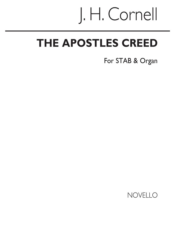 J.H. Cornell: The Apostles` Creed Satb/Organ