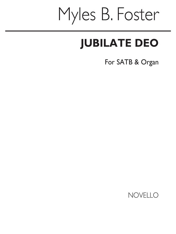 Myles B. Foster: Jubilate Deo Satb/Organ