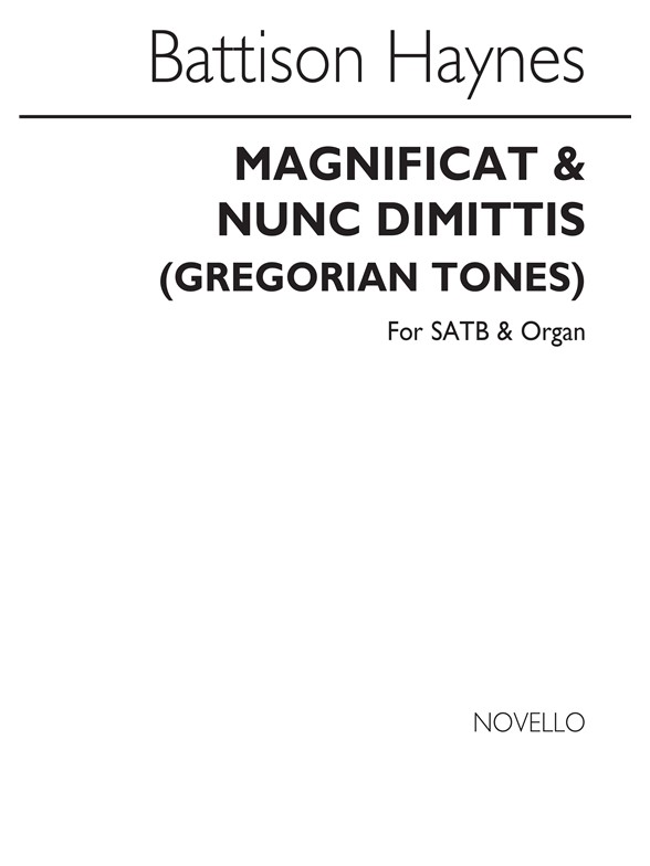 Battison Haynes: Magnificat And Nunc Dimittis (Gregorian Tones) Satb/Organ