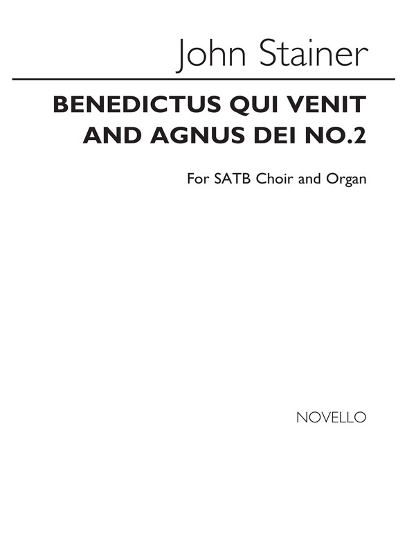 John Stainer: Benedictus Qui Venit And Agnus Dei (No.2) In A & D Satb/Organ