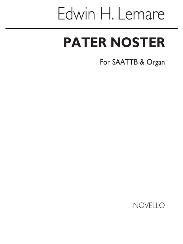 Edwin Lemare: Pater Noster SAATB/Organ (Lords Prayer)