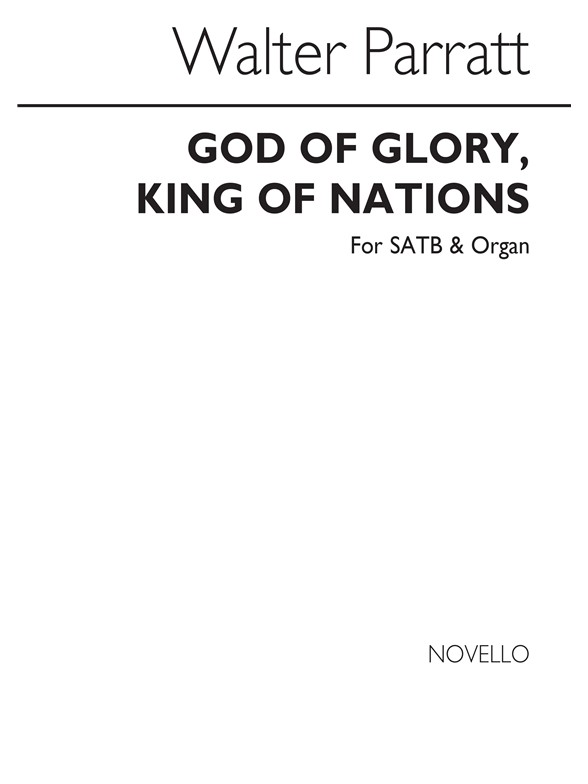 Walter Parratt: God Of Glory, King Of Nations (Processional Hymn) Satb/Organ