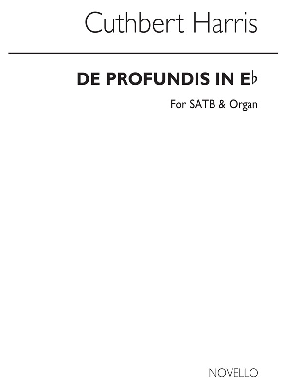 Cuthbert Harris: De Profundis In E Flat Satb/Organ