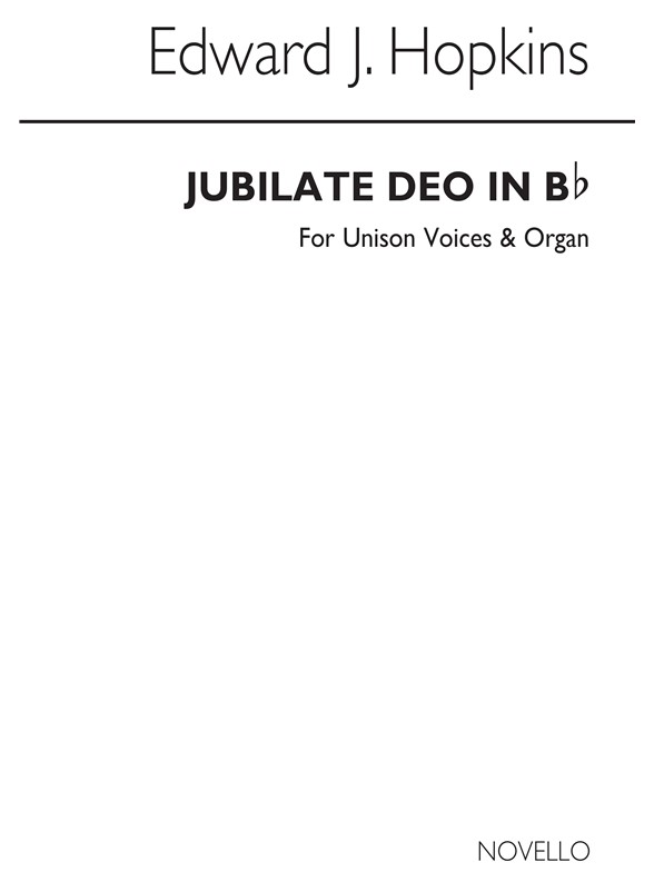 Edward J. Hopkins: Jubilate Deo In B Flat Unison/Organ