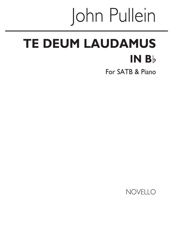 John Pullein: Te Deum Laudamus In B Flat Satb/Organ