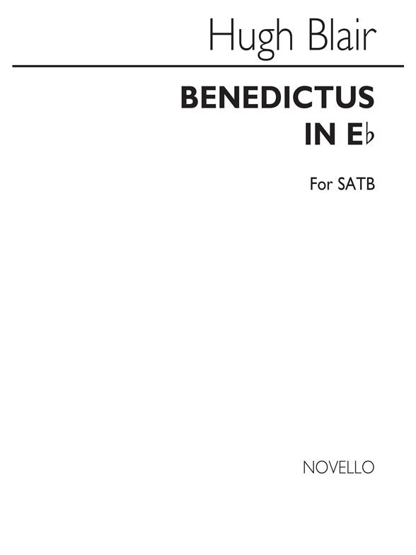 Hugh Blair: Benedictus In E Flat Satb/Organ