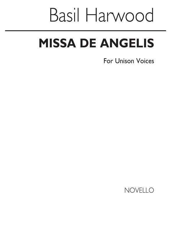 Basil Harwood: Missa De Angelis Unison