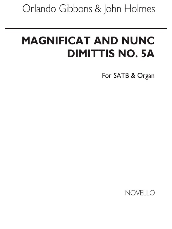 Orlando Gibbons/John Holmes: Magnificat And Nunc Dimittis (No.5a) SATB/Organ