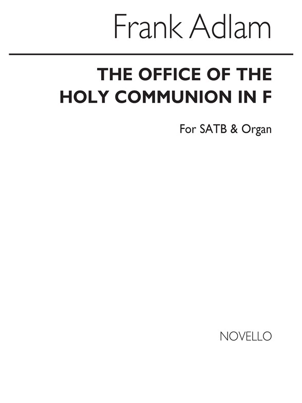 Frank Adlam: The Office Of The Holy Communion In F