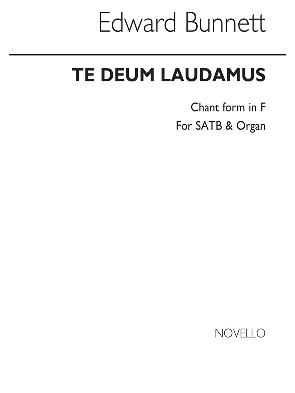 Edward Bunnett: Te Deum Laudamus (Chant Form) In F Satb/Organ