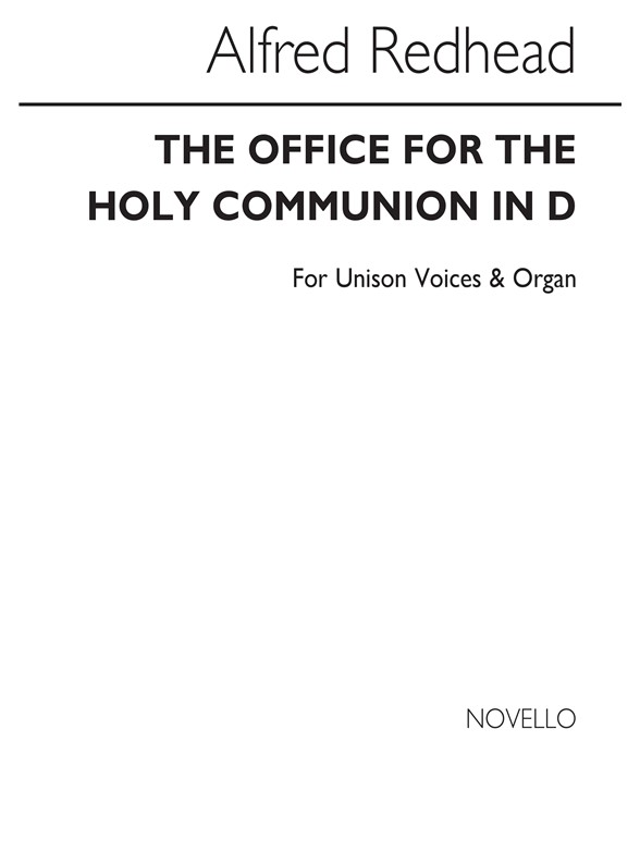 Alfred Redhead: The Office For The Holy Communion In D Unison/Organ