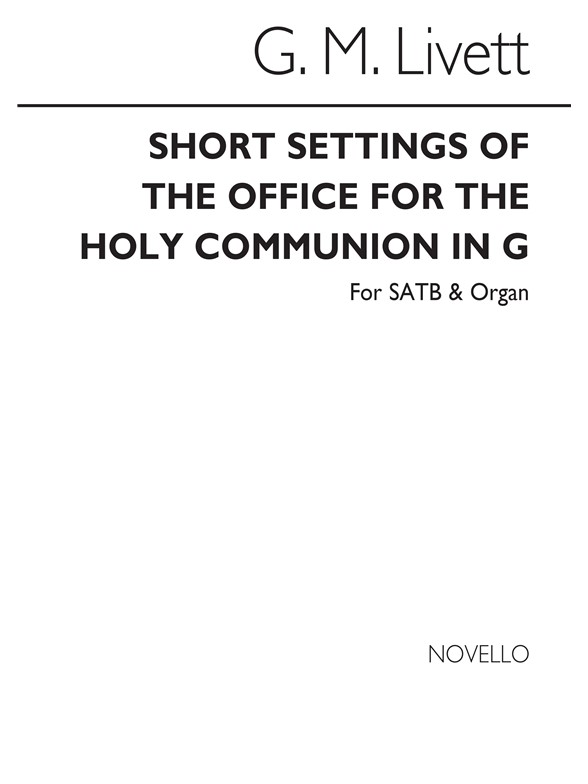 G.M. Livett: The Office For Holy Communion In G Satb/Organ