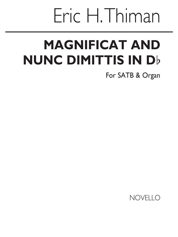 Thiman: Magnificat And Nunc Dimittis In D Flat for SATB Chorus with Organ acc.