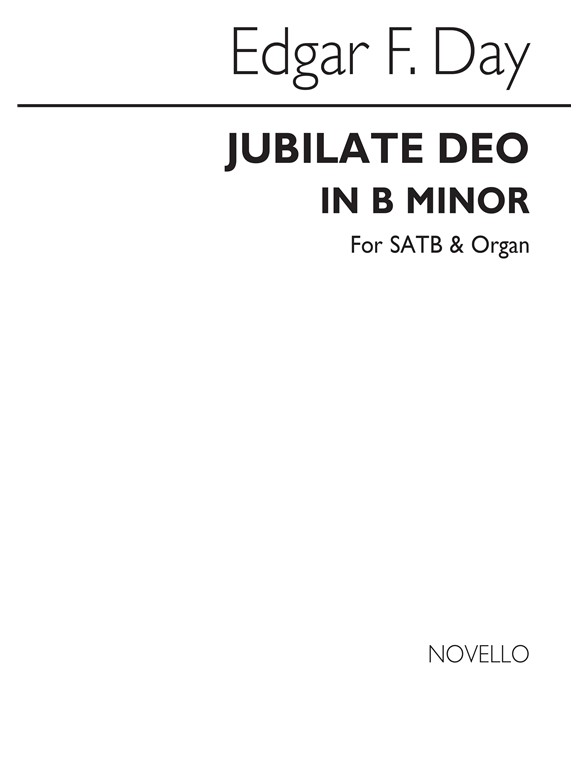 Edgar F. Day: Jubilate Deo In B Minor Satb/Organ