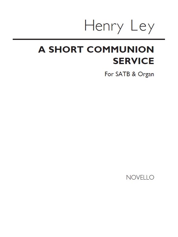 Henry Ley: A Short Communion Service Satb/Organ