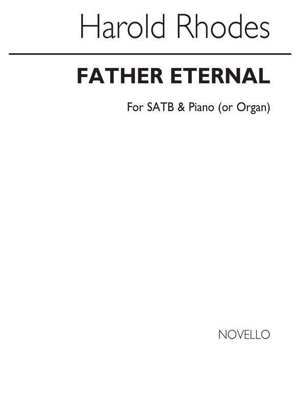 Harold Rhodes: Father Eternal (Hymn) Satb/Piano(As Organ)