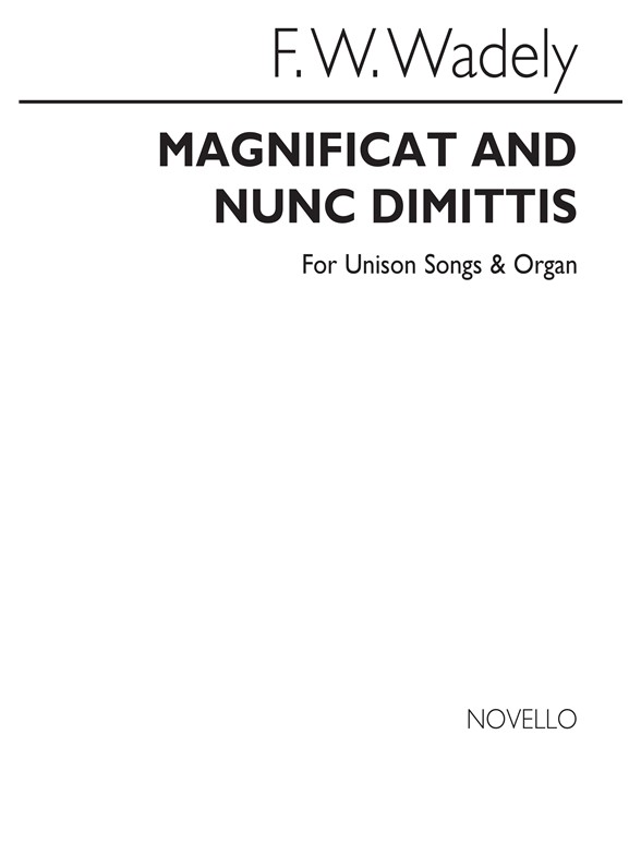 Frederick W. Wadely: Magnificat And Nunc Dimittis In E Flat Unison/Organ