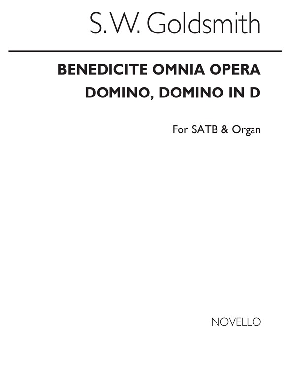 S.W. Goldsmith: Benedicite, Omnia Opera Satb/Organ