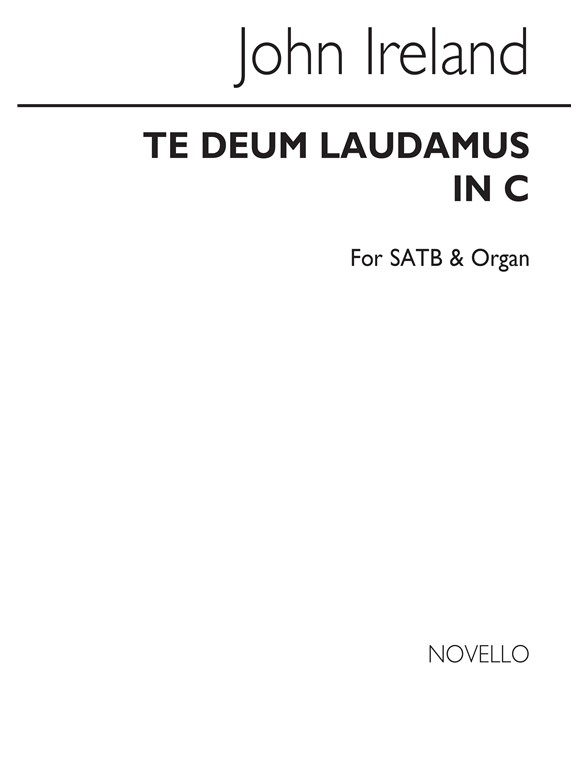 John Ireland: Te Deum In C