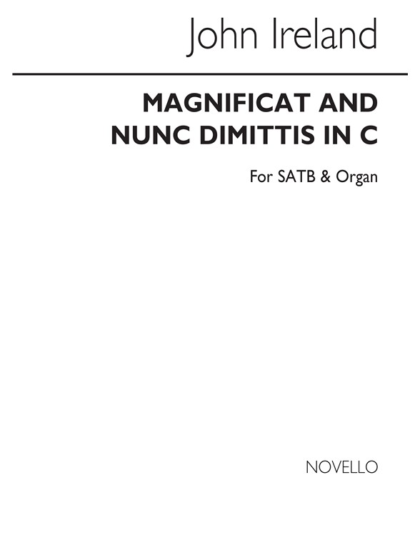 John Ireland: Magnificat And Nunc Dimittis In C