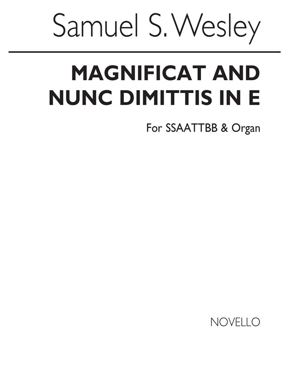 Samuel Sebastian Wesley: Magnificat And Nunc Dimittis In E