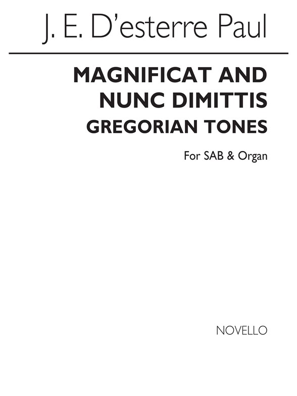 J.E. D'esterre Paul: Magnificat And Nunc Dimittis (Gregorian Tones) SAB/Organ